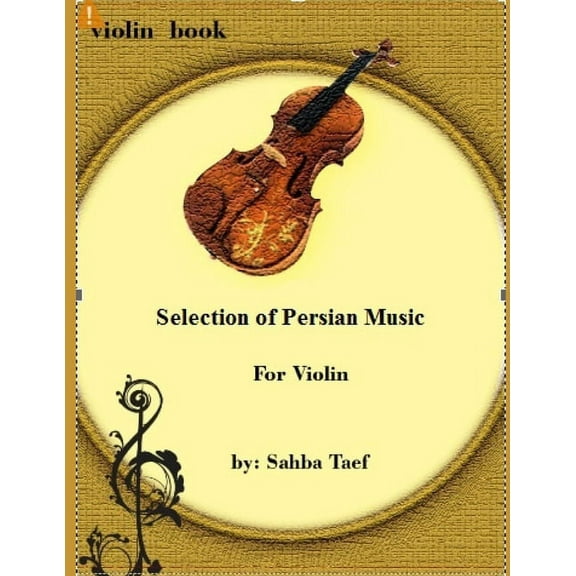 Selection of Persian Music: For Violin (Paperback)