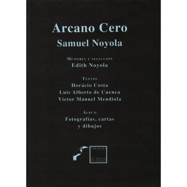 Libro Arcano Cero Tapa Dura, Autor Samuel Noyola, Editorial Ediciones El Tucan De Virginia