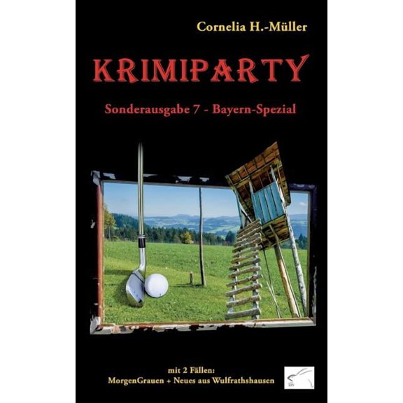 Krimiparty Sonderausgabe 7 Bayern-Spezial: MorgenGrauen   Neues aus Wulfrathshausen, (Paperback)