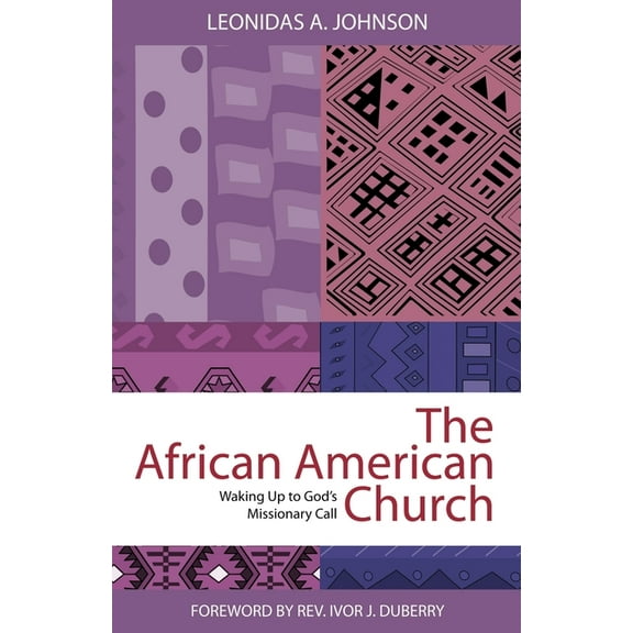 The African American Church: Waking Up to God's Missionary Call, (Paperback)