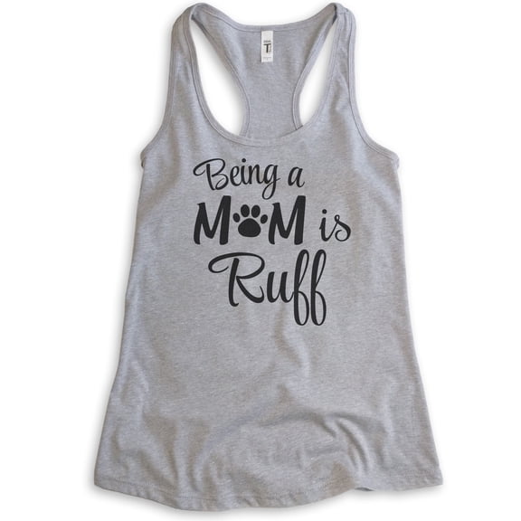 Being A Mom Is Ruff Tank Top, Ladies Racerback Tank Top, Dog Mom Tank, Dog Mama Tank, Heather Gray, Small