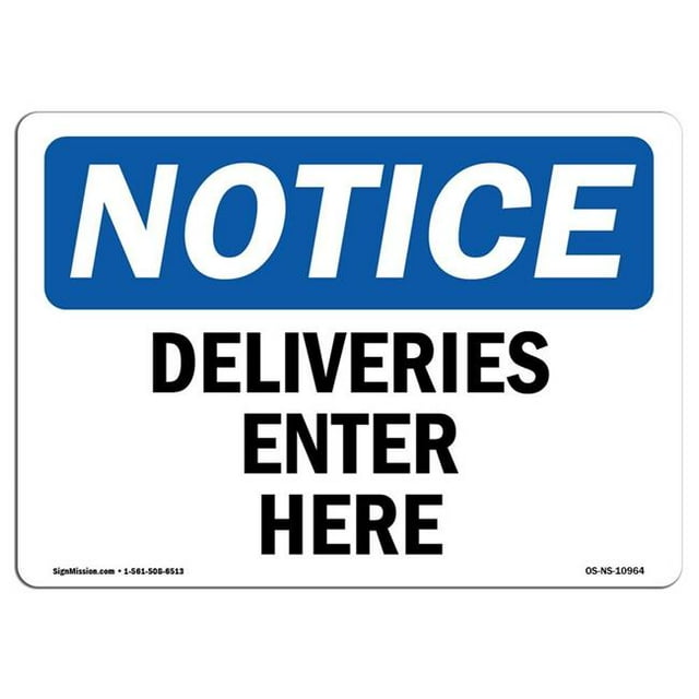 SignMission OS-NS-A-1218-L-10964 Panneau d'Avis OSHA 12 x 18 Po - Livraisons Ici