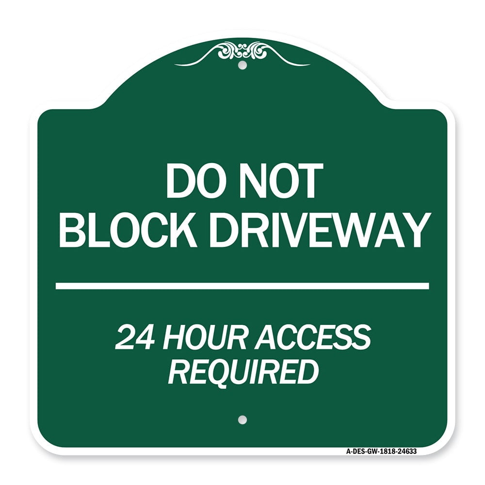 DO NOT BLOCK DRIVEWAY 24 HR ACCESS REQUIRED VARIOUS SIGN & STICKER OPTIONS