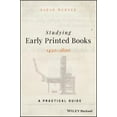 thumbnail image 2 of Studying Early Printed Books, 1450-1800: A Practical Guide, 2 of 3