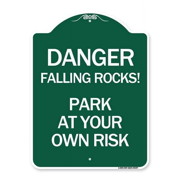 SignMission A-DES-GW-1824-24197 18 x 24 in. Designer Series Sign - Danger Falling Rocks - Park At Your Own Risk, Green & White