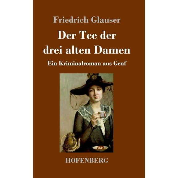 Der Tee der drei alten Damen (Hardcover)