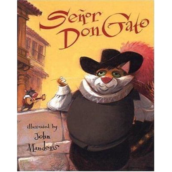 Pre-Owned Senor Don Gato: A Traditional Song (Hardcover) 0763617245 9780763617240