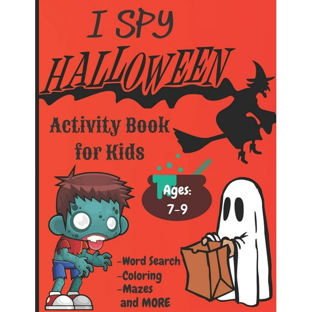 Download I Spy Halloween Activity Book For Kids Ghouls Ghosts Goblins Witches Bats And More Paperback Walmart Com Walmart Com