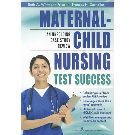 Maternal Child Nursing Test Success An Unfolding Case Study Review - 