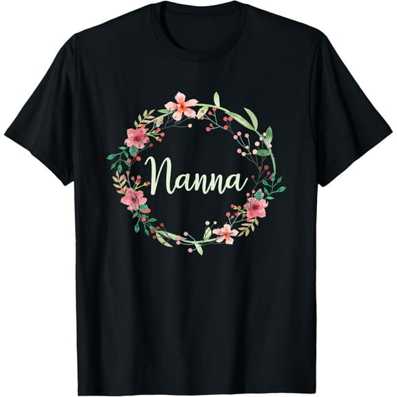 Best Nanna Ever Shirt, T Shirts Gift for Grandmothers, 5D T-ShirtMen and women, White Black T-shirt, size: Extra large S-4XL