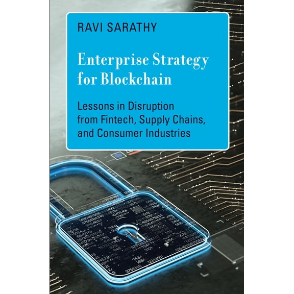 Pre-Owned Management on the Cutting Edge Enterprise Strategy for Blockchain: Lessons in Disruption from Fintech, Supply Chains, and Consumer Industries, (Hardcover)