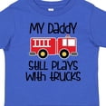 thumbnail image 4 of Inktastic Firefighter Daddy Plays with Trucks Boys or Girls Toddler T-Shirt, 4 of 5