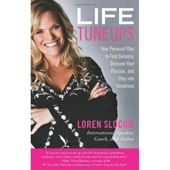 Pre-Owned Life Tuneups: Your Personal Plan to Find Balance, Discover Your Passion, and Step Into Greatness (Paperback) 0762750677 9780762750672