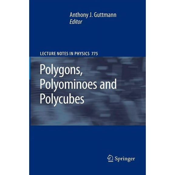 Lecture Notes in Physics Polygons, Polyominoes and Polycubes, Book 775, (Paperback)