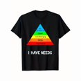 thumbnail image 4 of 【New Arrival】Maslow's Hierarchy of Needs "I Have Needs" Funny Psychology Graphic T-Shirt Casual Cotton Short Sleeve Tee, 4 of 7