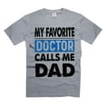 thumbnail image 5 of My Favorite Doctor Calls Me Dad Shirt Father's Day Dad Gifts Father Shirts Gift From Doctor (Large Navy Blue), 5 of 6
