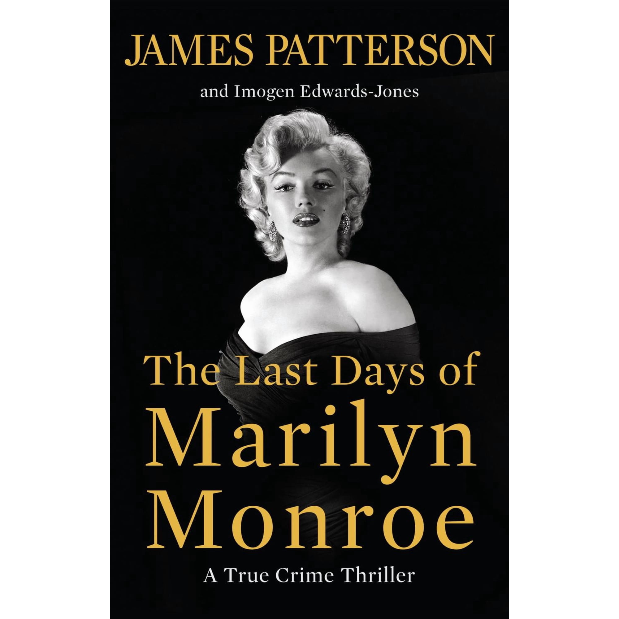 The Last Days of Marilyn Monroe: A True Crime Thriller (Hardcover)