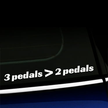 3 pedals are greater than 2 pedals - Vinyl Decal - Choose Color - [WHITE]