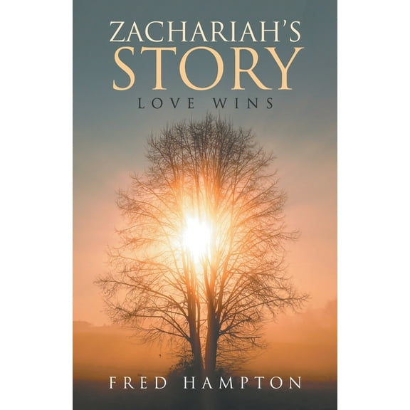 Zachariah's Story: Love Wins, (Paperback)