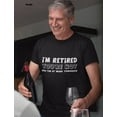 thumbnail image 5 of Tstars Men's Humorous Retired T-Shirt - Ideal Father's Day, Birthday, or Retirement Gifts - Perfect for Dad or Grandpa - Funny Retirement Message - Cool Gift for Any Celebration, 5 of 8