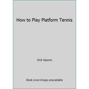 Angle View: How to Play Platform Tennis, Used [Paperback]