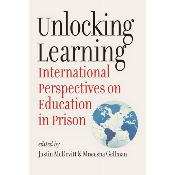 Brandeis Series in Law and Society: Unlocking Learning : International Perspectives on Education in Prison (Paperback)