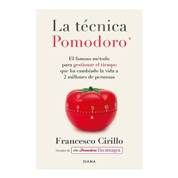 La Técnica Pomodoro Diana Francesco Cirillo