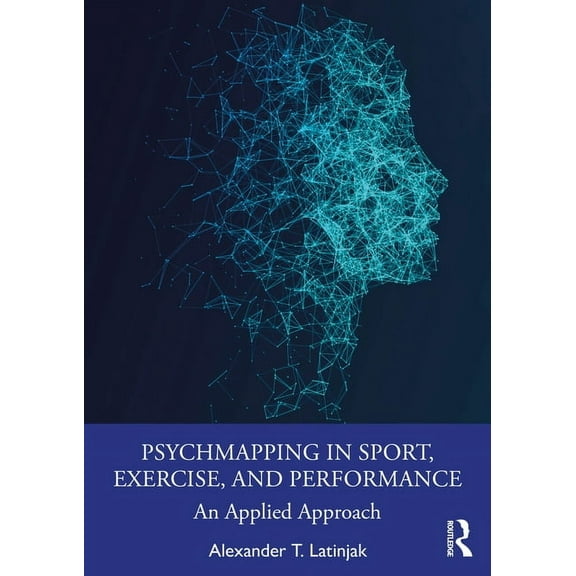PsychMapping in Sport, Exercise, and Performance: An Applied Approach, (Paperback)