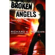Takeshi Kovacs: Broken Angels (Paperback)
