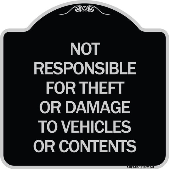 SignMission Designer Series Sign - Not Responsible for Theft or Damage to Vehicles or Contents | Black & Silver 18" X 18" Heavy-Gauge Aluminum Architectural Sign | Made in the USA