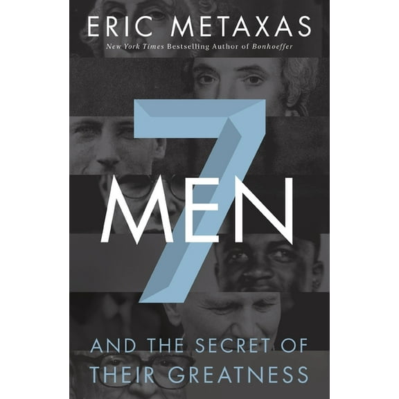 7 Men: And the Secret of Their Greatness, (Paperback)