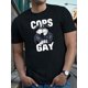 thumbnail image 1 of COPS ARE GAY" Graphic Tee for Men - Casual Short Sleeve T-Shirt, Breathable Perfect Summer Fashion, 1 of 2