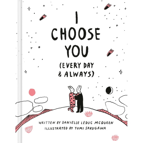 Pre-Owned I Choose You: (Every Day & Always) (Hardcover) 1946873020 9781946873026