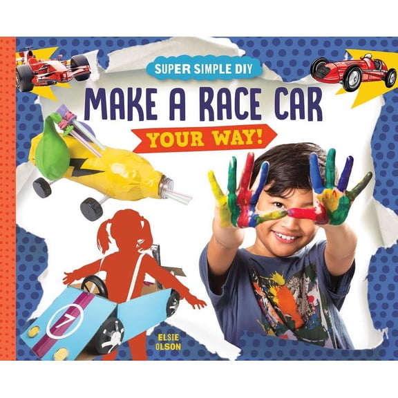Super Simple DIY Make a Race Car Your Way!, (Hardcover)