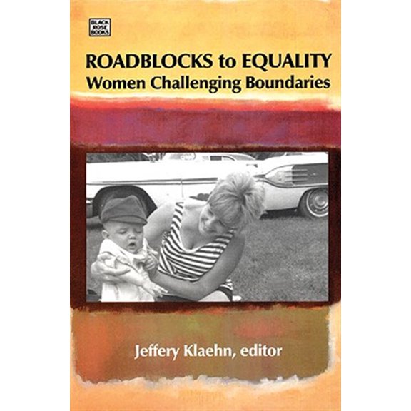 Pre-Owned Roadblocks To Equality : Women Challenging Boundaries (Paperback)
