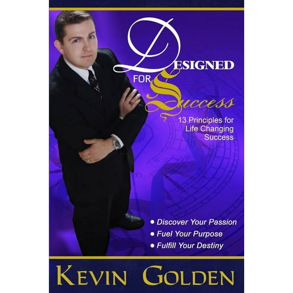 Designed For Success - 13 Principles for Life Changing Success, (Paperback)