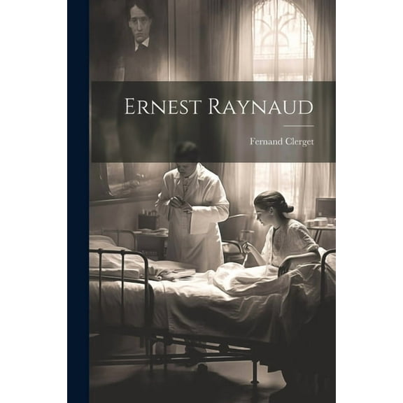 Ernest Raynaud (Paperback)