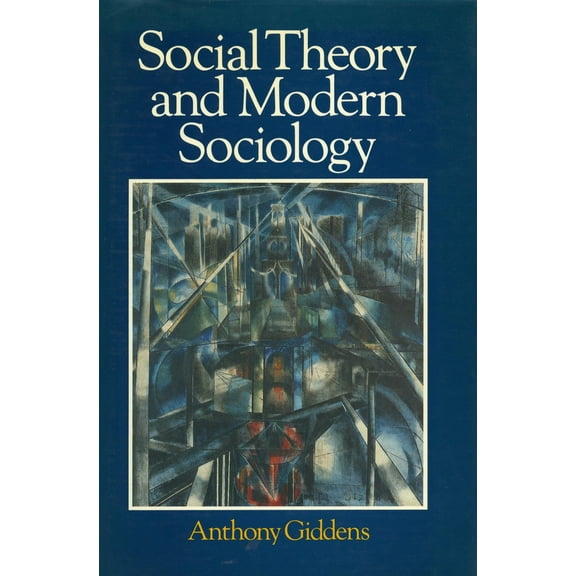 Social Theory and Modern Sociology (Paperback)