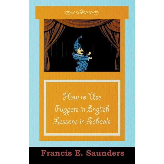 How to Use Puppets in English Lessons in Schools, (Paperback)