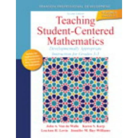 Teaching Student-Centered Mathematics: Developmentally Appropriate Instruction for Grades 3 - 5