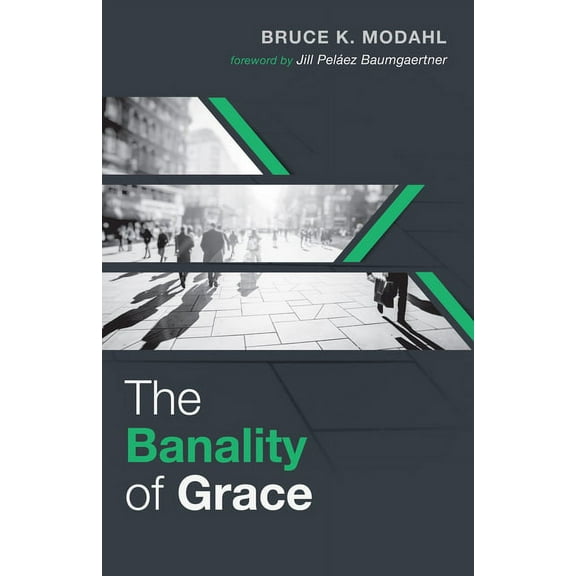 The Banality of Grace (Hardcover)