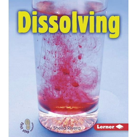First Step Nonfiction -- Changing Matter: Dissolving (Paperback)