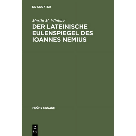 FrÃ¼he Neuzeit Der lateinische Eulenspiegel des Ioannes Nemius, Book 24, (Hardcover)