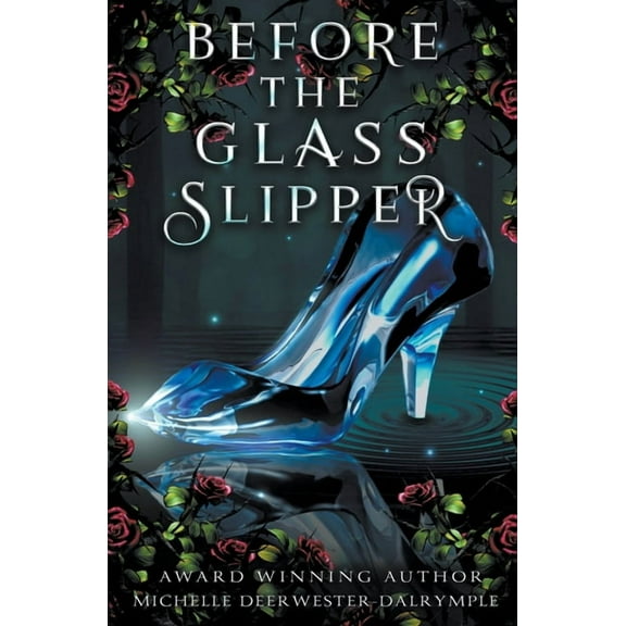 Before Before the Glass Slipper, (Paperback)