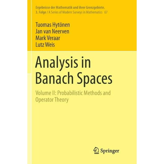 Ergebnisse Der Mathematik Und Ihrer Gren Analysis in Banach Spaces: Volume II: Probabilistic Methods and Operator Theory, Book 67, (Paperback)
