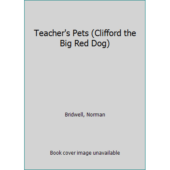 Pre-Owned Teacher's Pets (Clifford the Big Red Dog) (Paperback) 0439341175 9780439341172