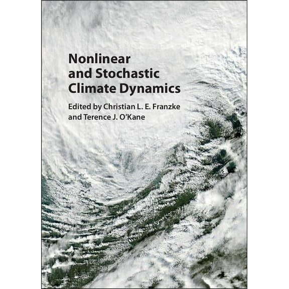 Nonlinear and Stochastic Climate Dynamics, (Hardcover)