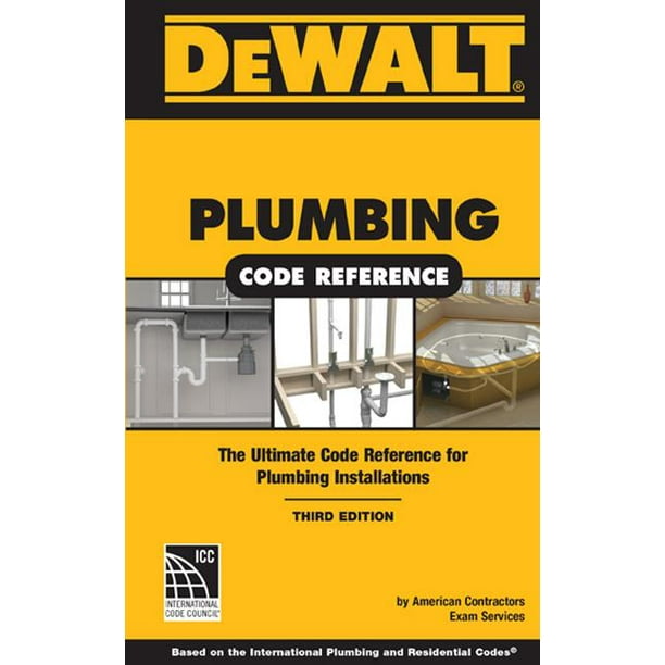 Dewalt Plumbing Code Reference Based on the 2015 International