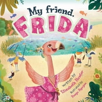My Friend, Frida, (Paperback)