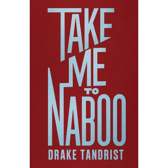Take Me To Naboo, (Paperback)